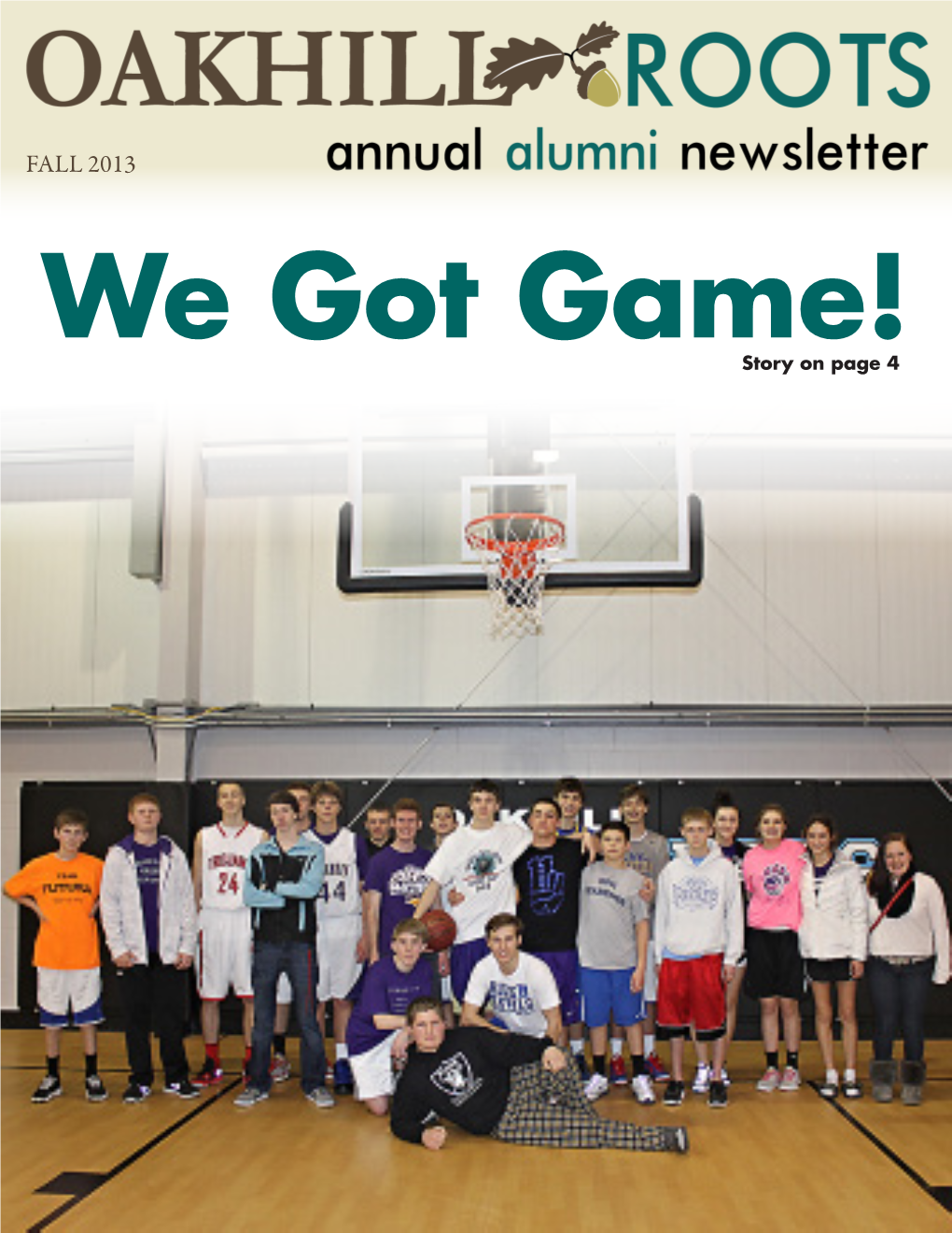 FALL 2013 We Got Game! Story on Page 4 Alumni Coordinator Alumnibrooke Van Lear-Jones ‘97- ‘02