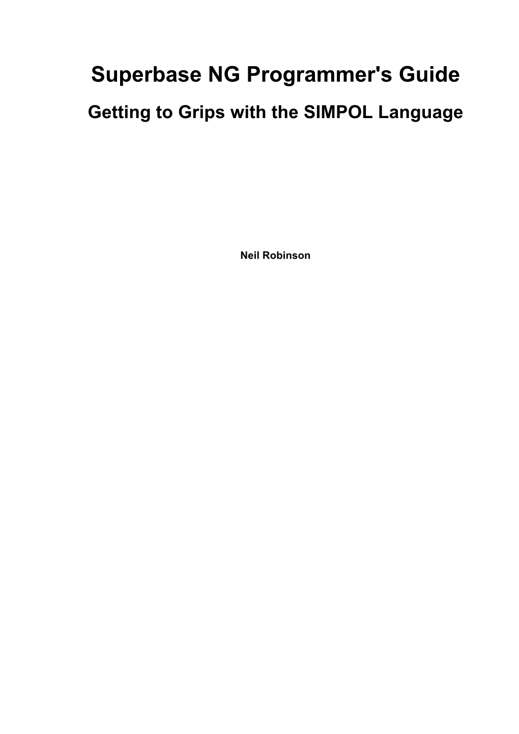 Superbase NG Programmer's Guide Getting to Grips with the SIMPOL Language