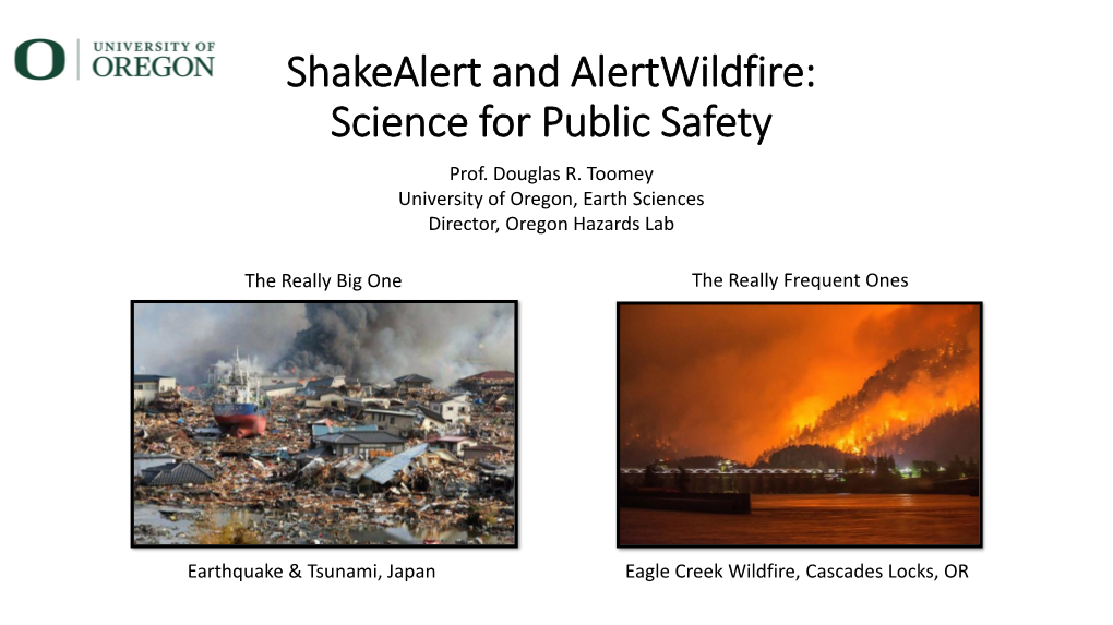 Shakealert and Alertwildfire: Science for Public Safety Prof