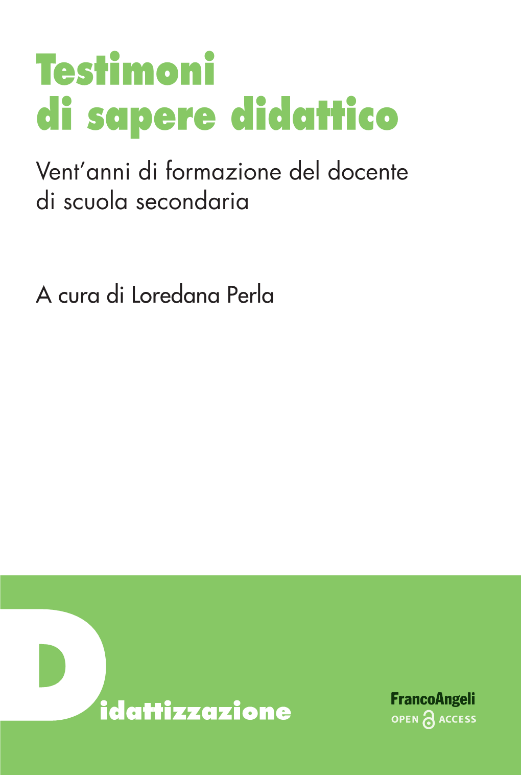 Testimoni Di Sapere Didattico Vent’Anni Di Formazione Del Docente Di Scuola Secondaria