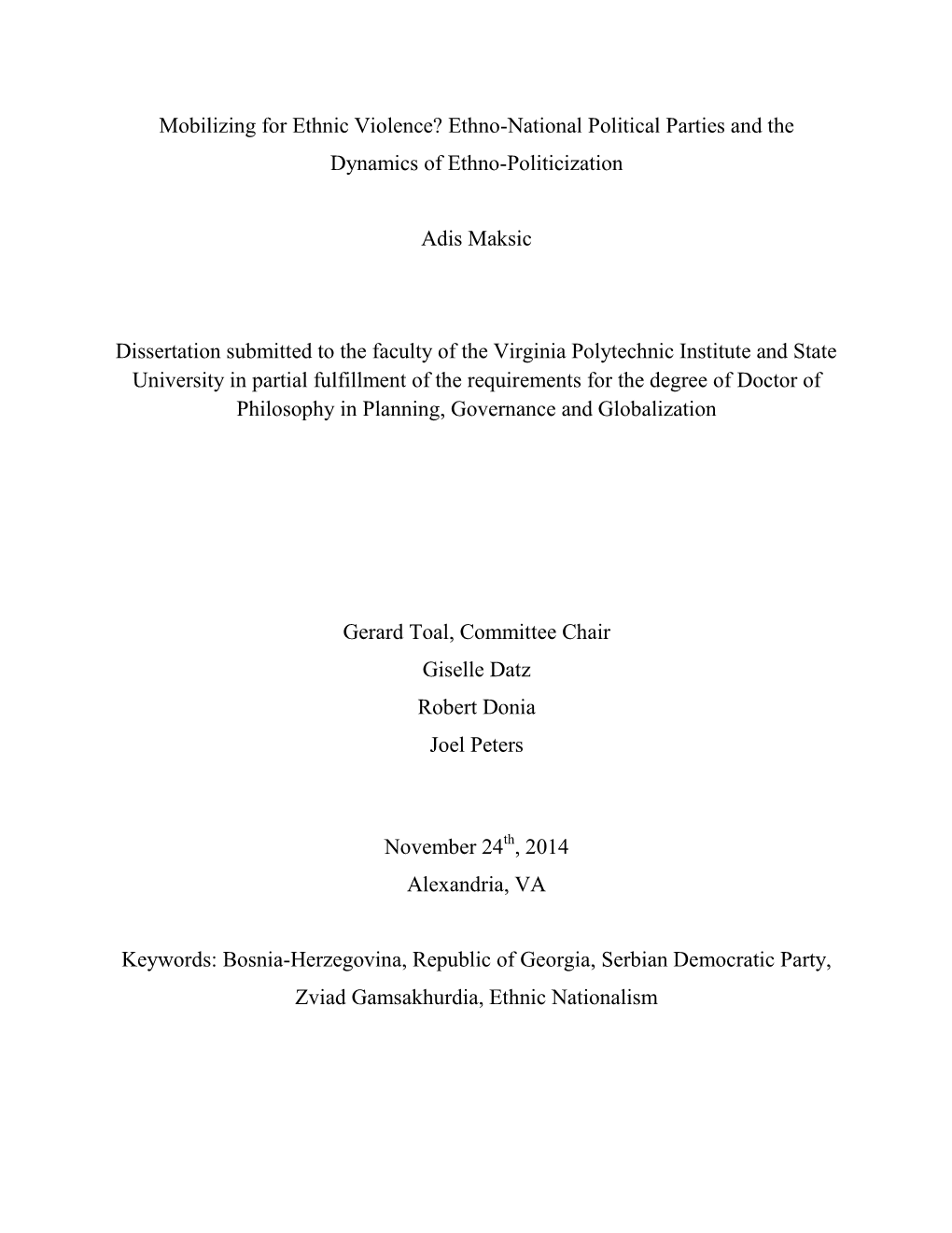 Mobilizing for Ethnic Violence? Ethno-National Political Parties and the Dynamics of Ethno-Politicization Adis Maksic Dissertati