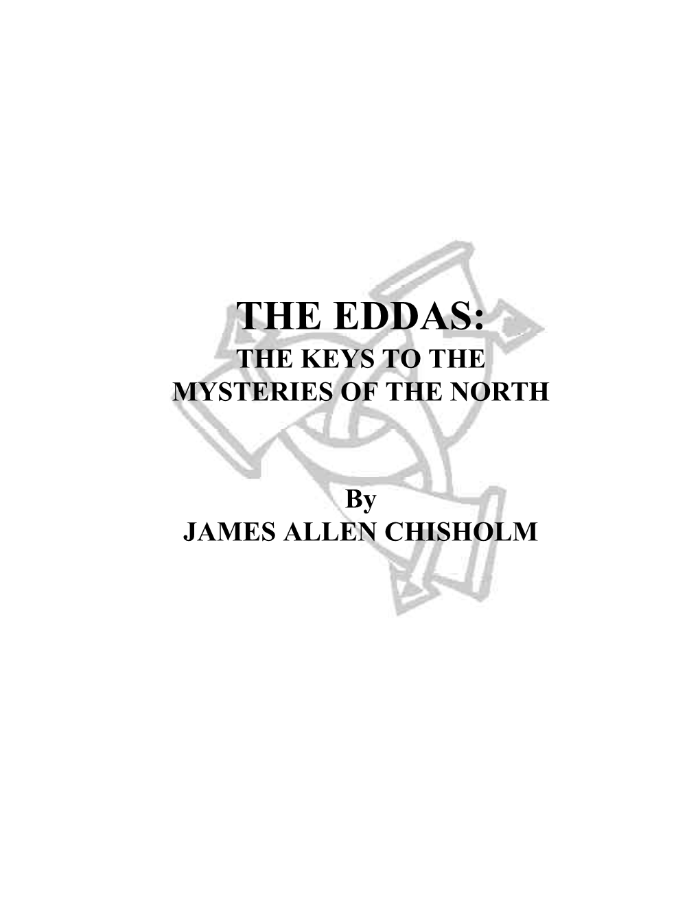 The Eddas: the Keys to the Mysteries of the North