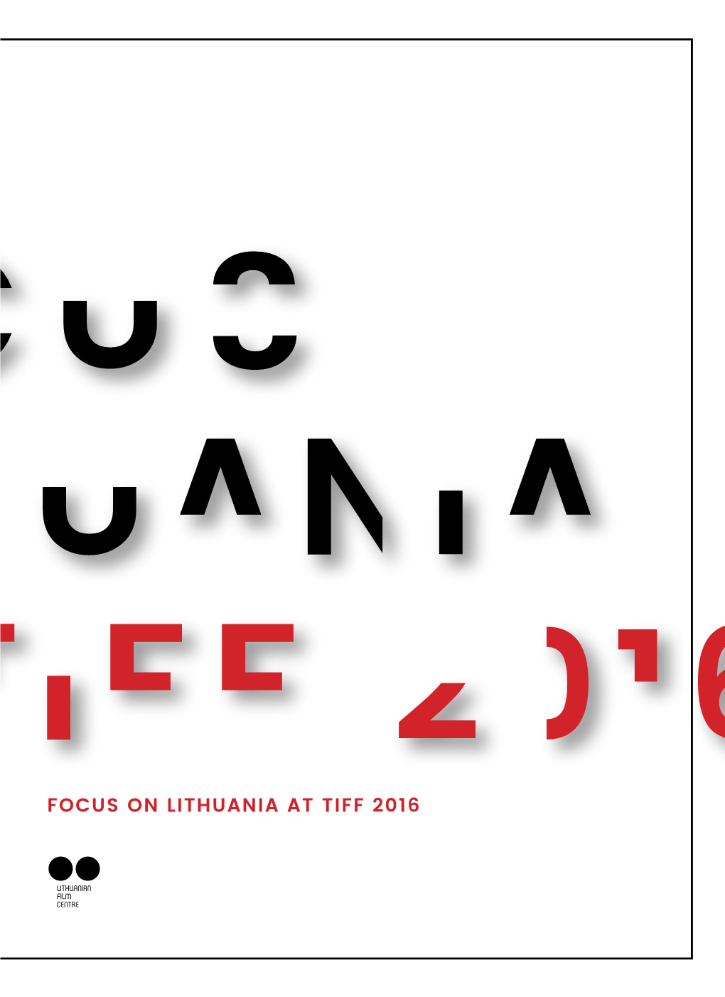 Focus-On-Lithuania-At-TIFF-2016.Pdf