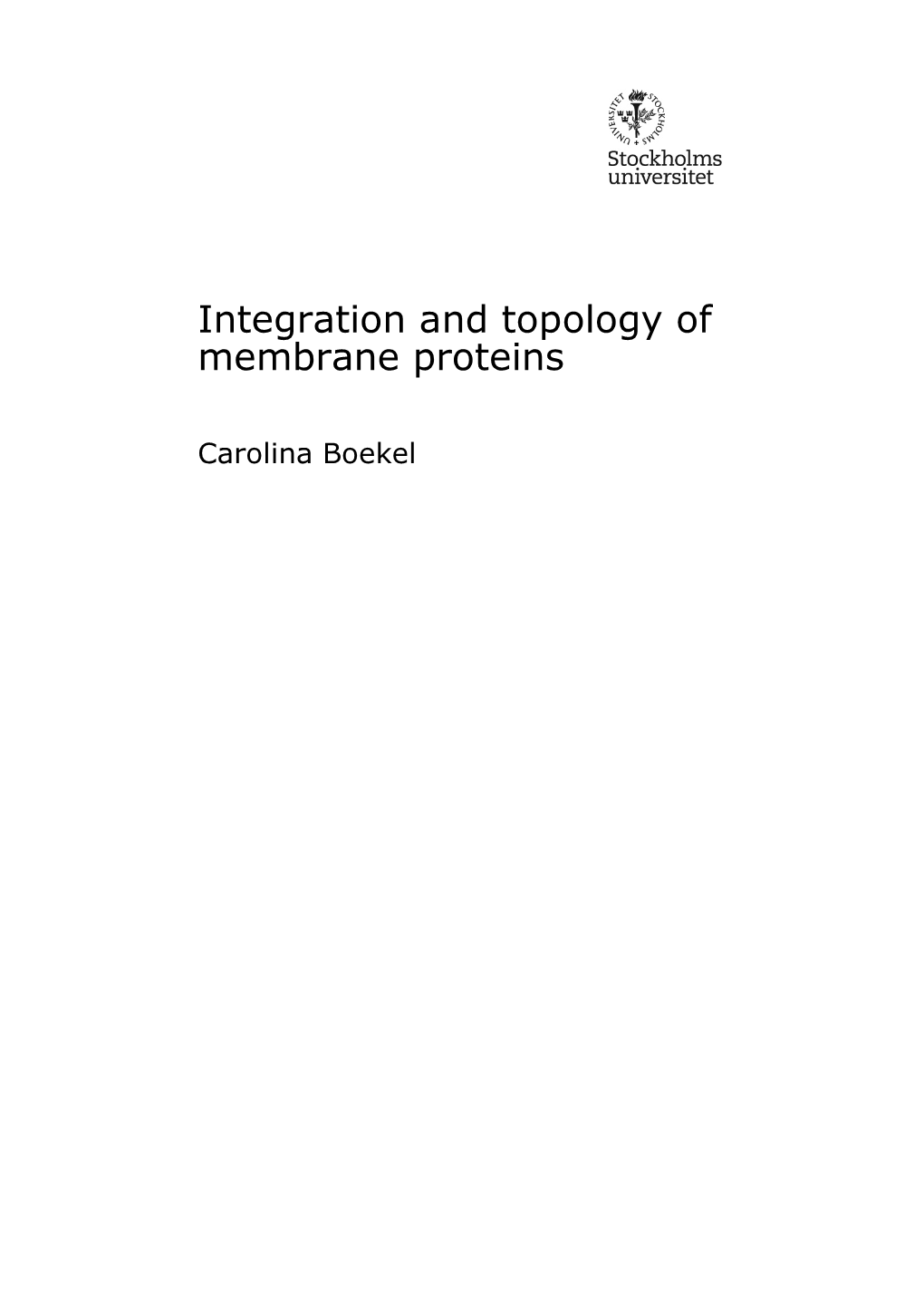 Integration and Topology of Membrane Proteins