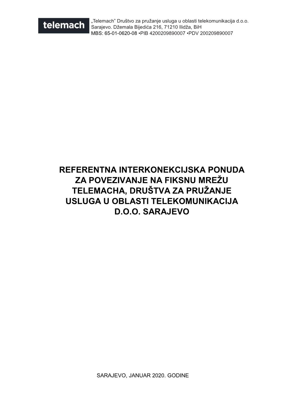 Referentna Interkonekcijska Ponuda Za Povezivanje Na Fiksnu Mrežu Telemacha, Društva Za Pružanje Usluga U Oblasti Telekomunikacija D.O.O