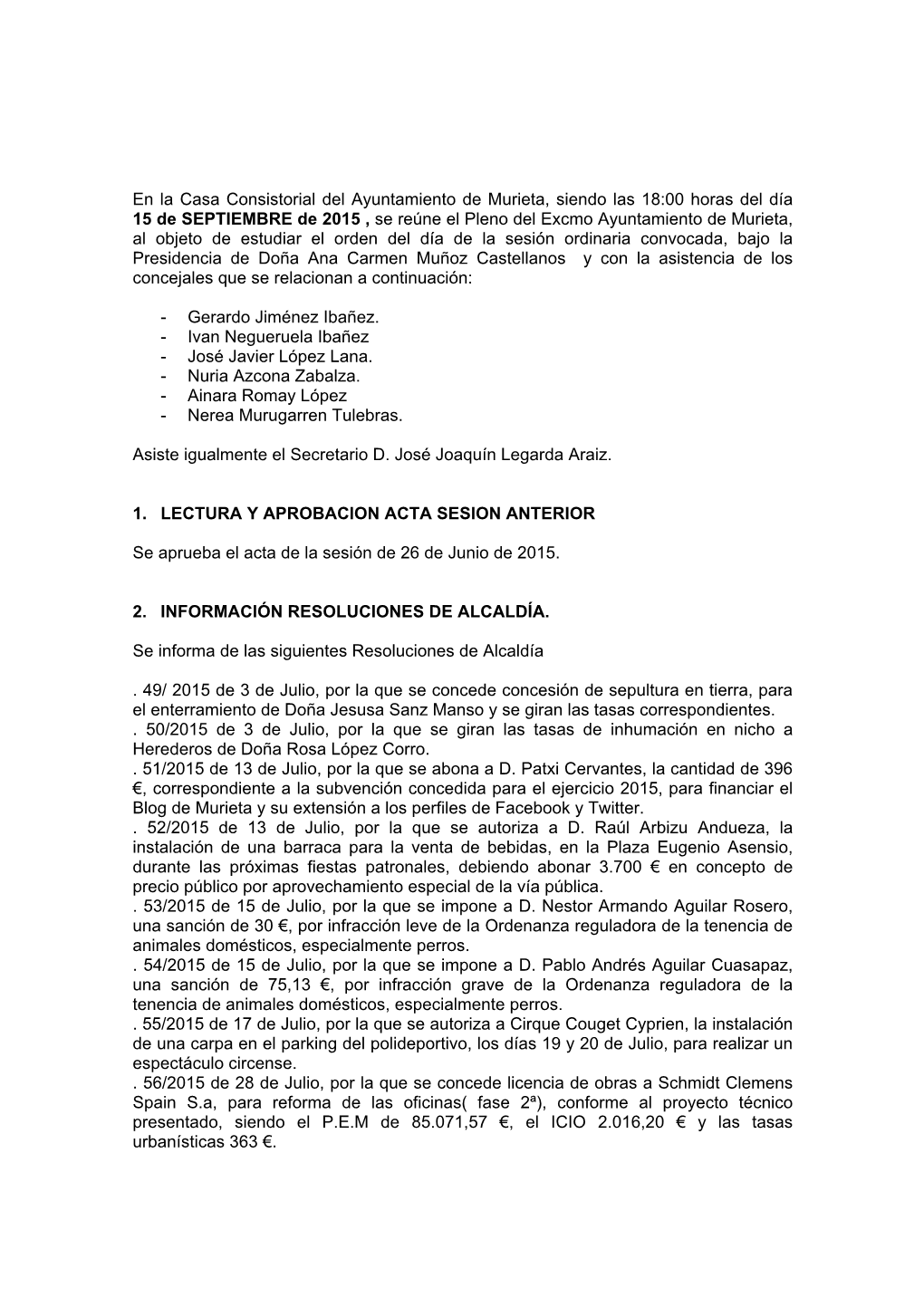 En La Casa Consistorial Del Ayuntamiento De Murieta, Siendo Las 18:00 Horas Del Día 15 De SEPTIEMBRE De 2015 , Se Reúne El