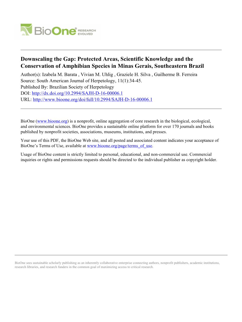 Downscaling the Gap: Protected Areas, Scientific Knowledge and the Conservation of Amphibian Species in Minas Gerais, Southeastern Brazil Author(S): Izabela M