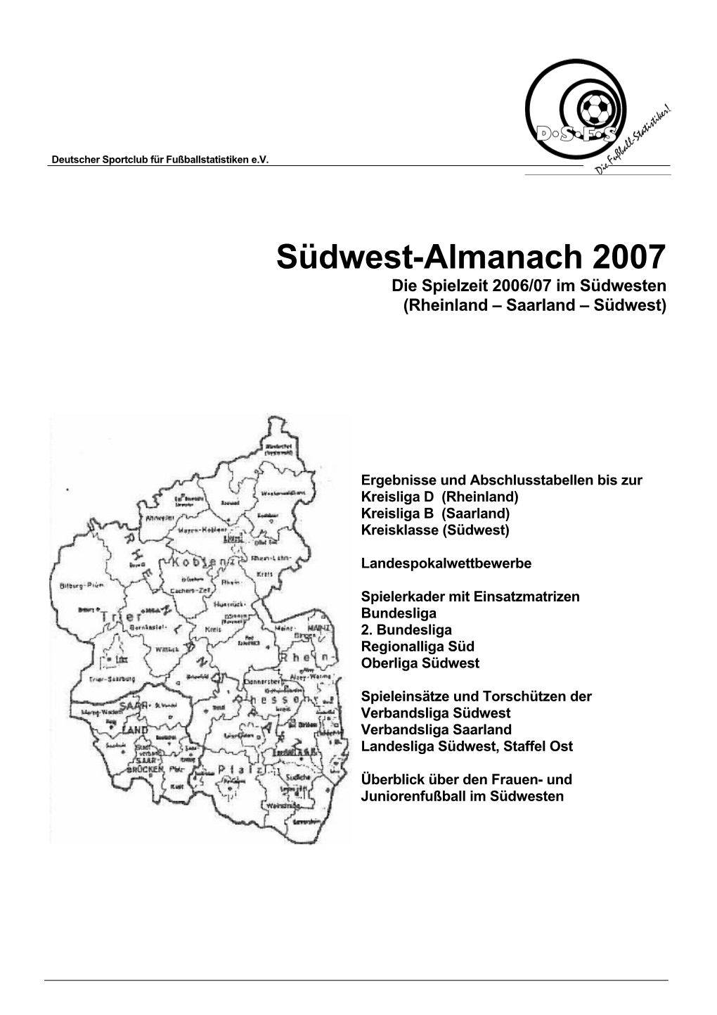 Südwest-Almanach 2007 Die Spielzeit 2006/07 Im Südwesten (Rheinland – Saarland – Südwest)