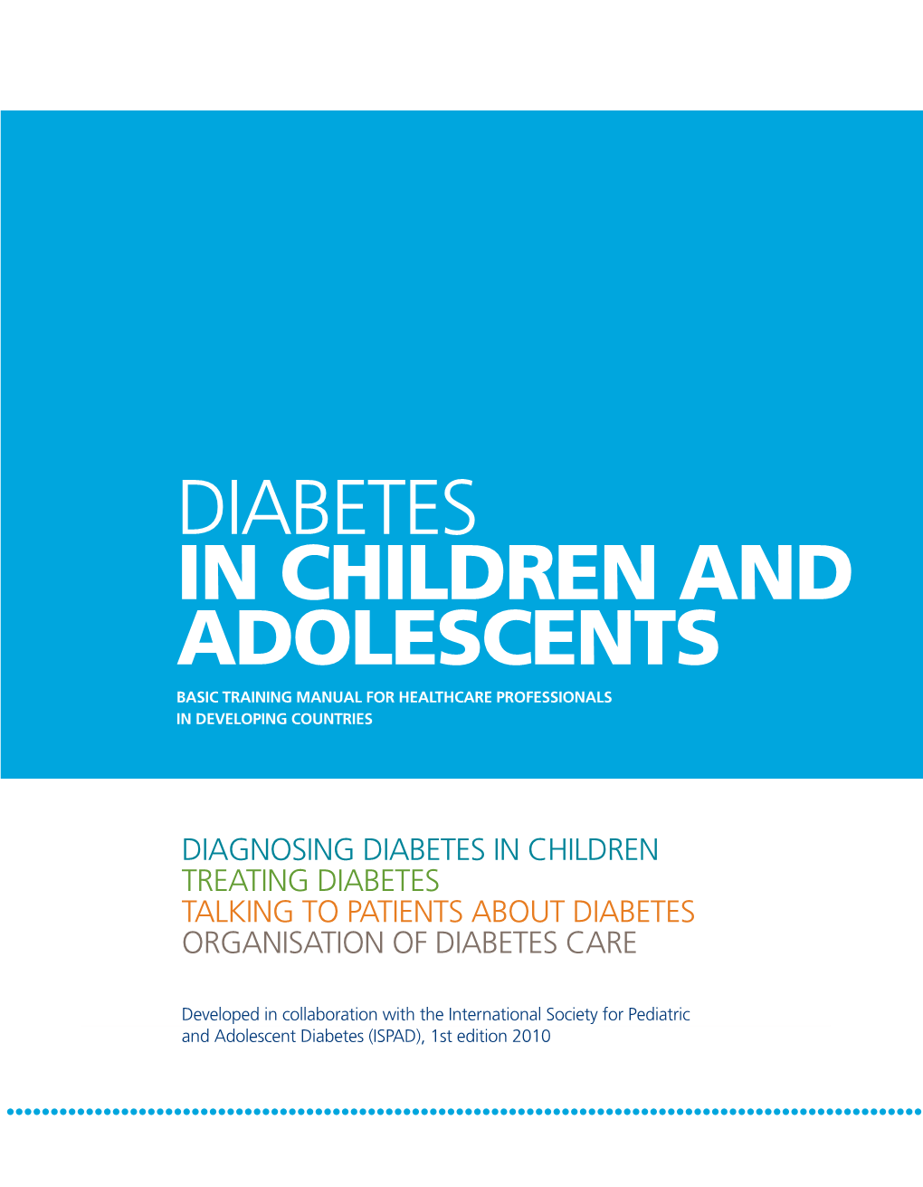 Diabetes in Children and Adolescents Basic Training Manual for Healthcare Professionals in Developing Countries