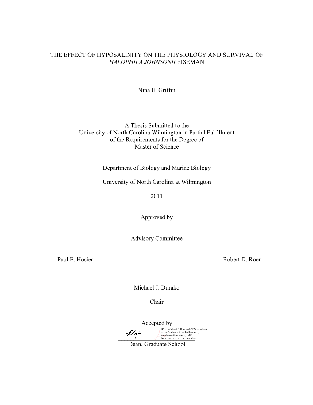 THE EFFECT of HYPOSALINITY on the PHYSIOLOGY and SURVIVAL of HALOPHILA JOHNSONII EISEMAN Nina E. Griffin a Thesis Submitted To