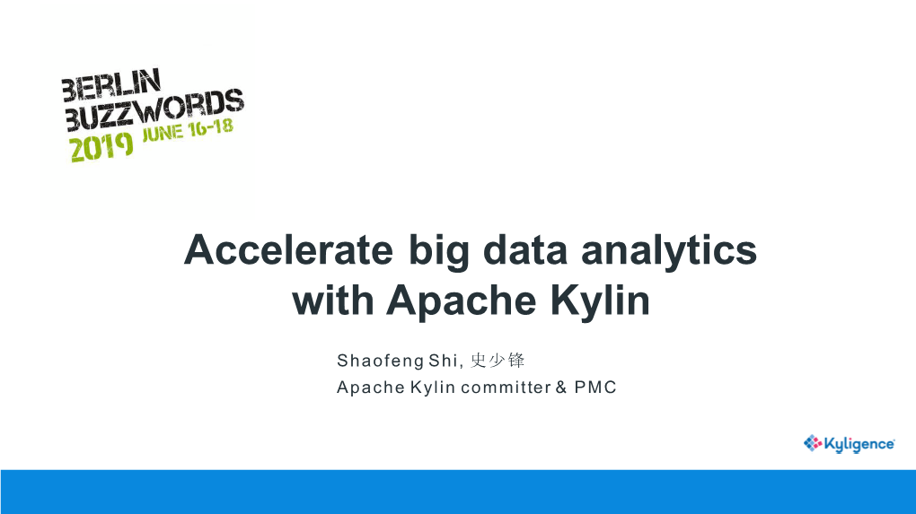 Accelerate Big Data Analytics with Apache Kylin