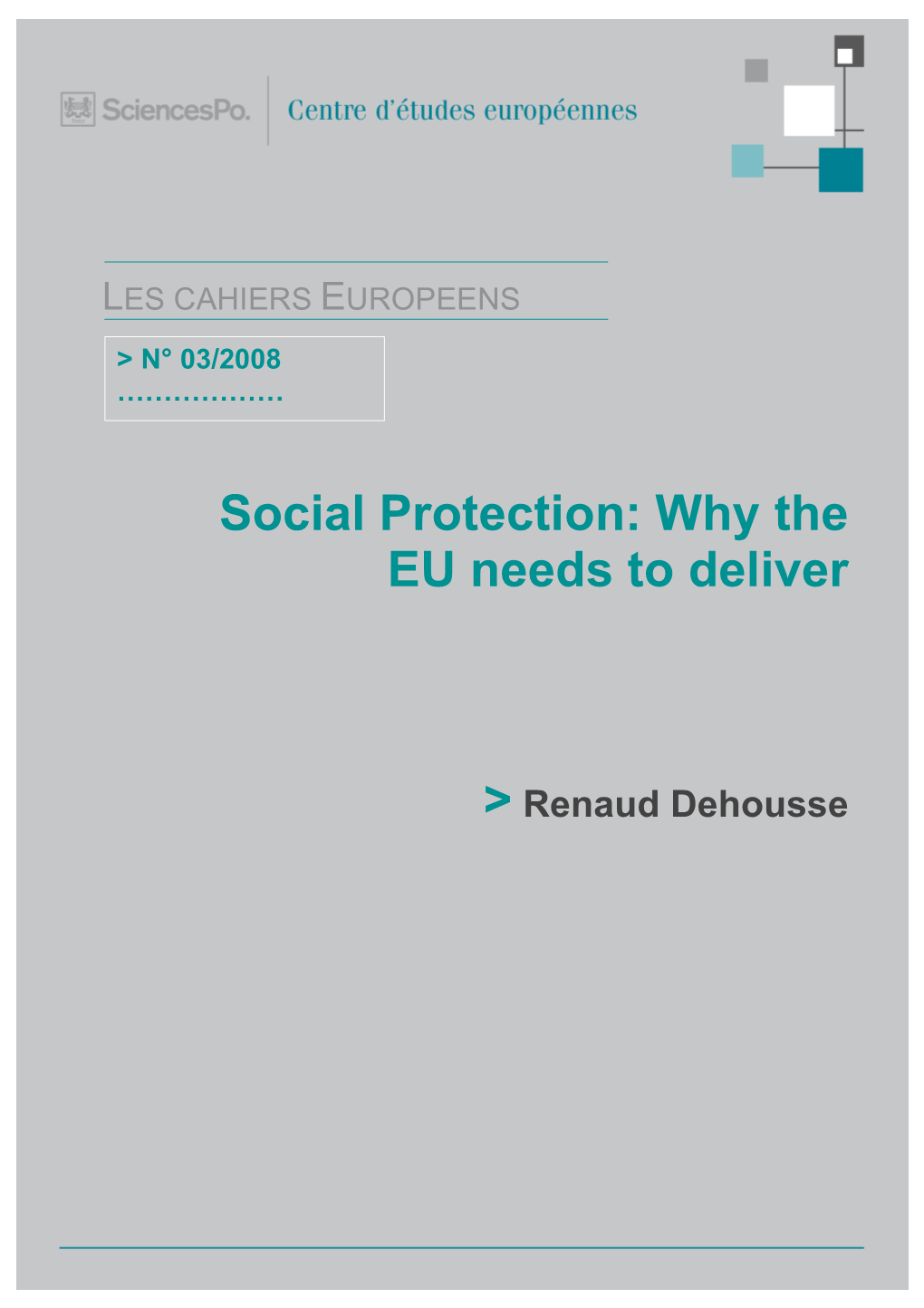 Renaud Dehousse Social Protection: Why the Eu Needs to Deliver