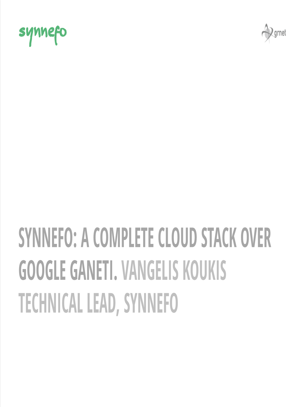 Synnefo: a Complete Cloud Stack Over Google Ganeti