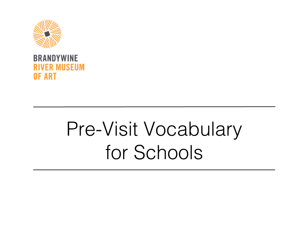 Pre-Visit Vocabulary � for Schools� Art Museum