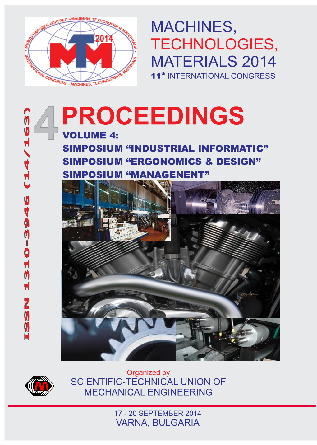 Proceedings 4 Volume 4: Simposium “Industrial Informatic” Simposium “Ergonomics & Design” Simposium “Managenent” Issn 1310-3946 (14/163)