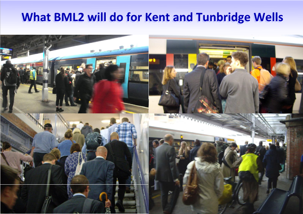 What BML2 Will Do for Kent and Tunbridge Wells