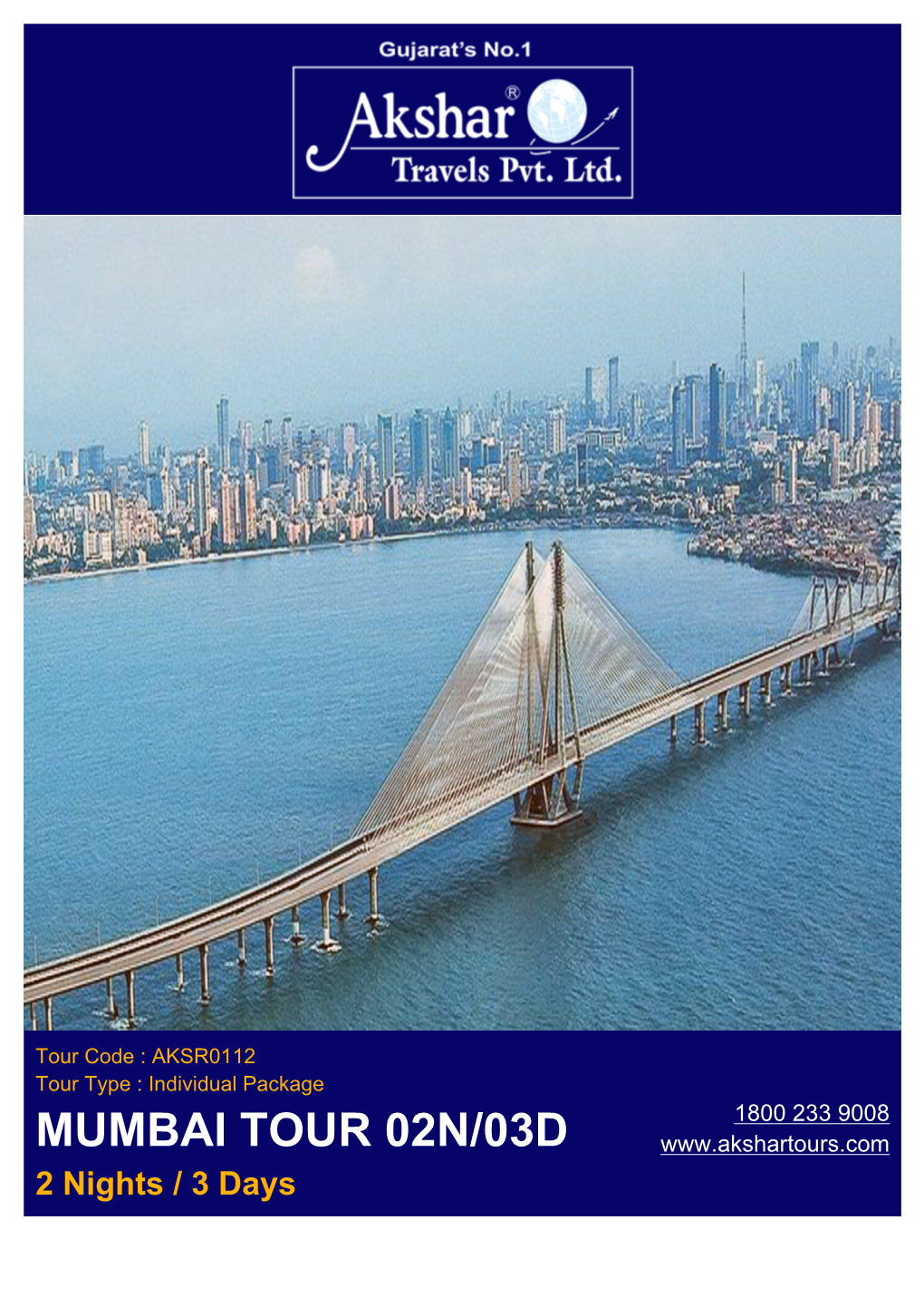 MUMBAI TOUR 02N/03D 2 Nights / 3 Days PACKAGE OVERVIEW