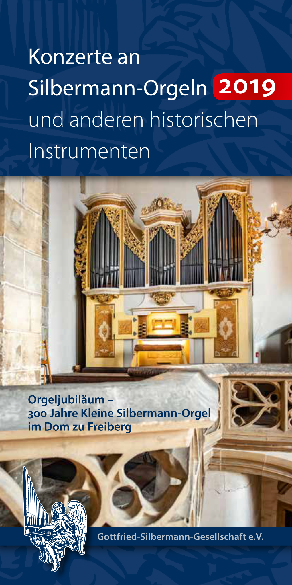 Konzerte an Silbermann-Orgeln 2019 Und Anderen Historischen Instrumenten