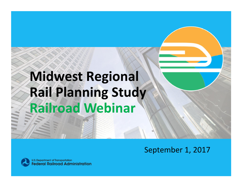 Midwest Regional Rail Planning Study Railroad Webinar
