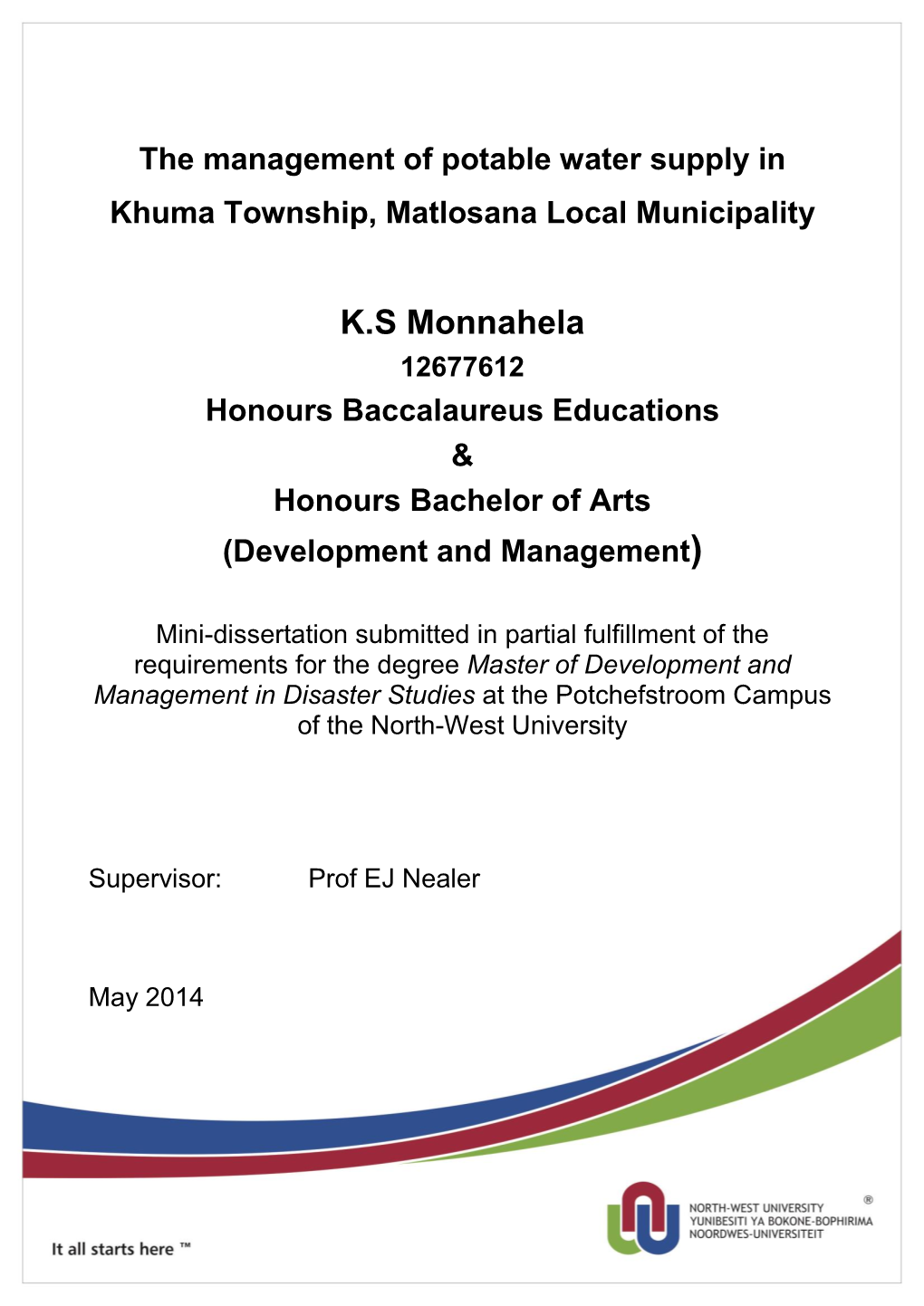 K.S Monnahela 12677612 Honours Baccalaureus Educations & Honours Bachelor of Arts (Development and Management)