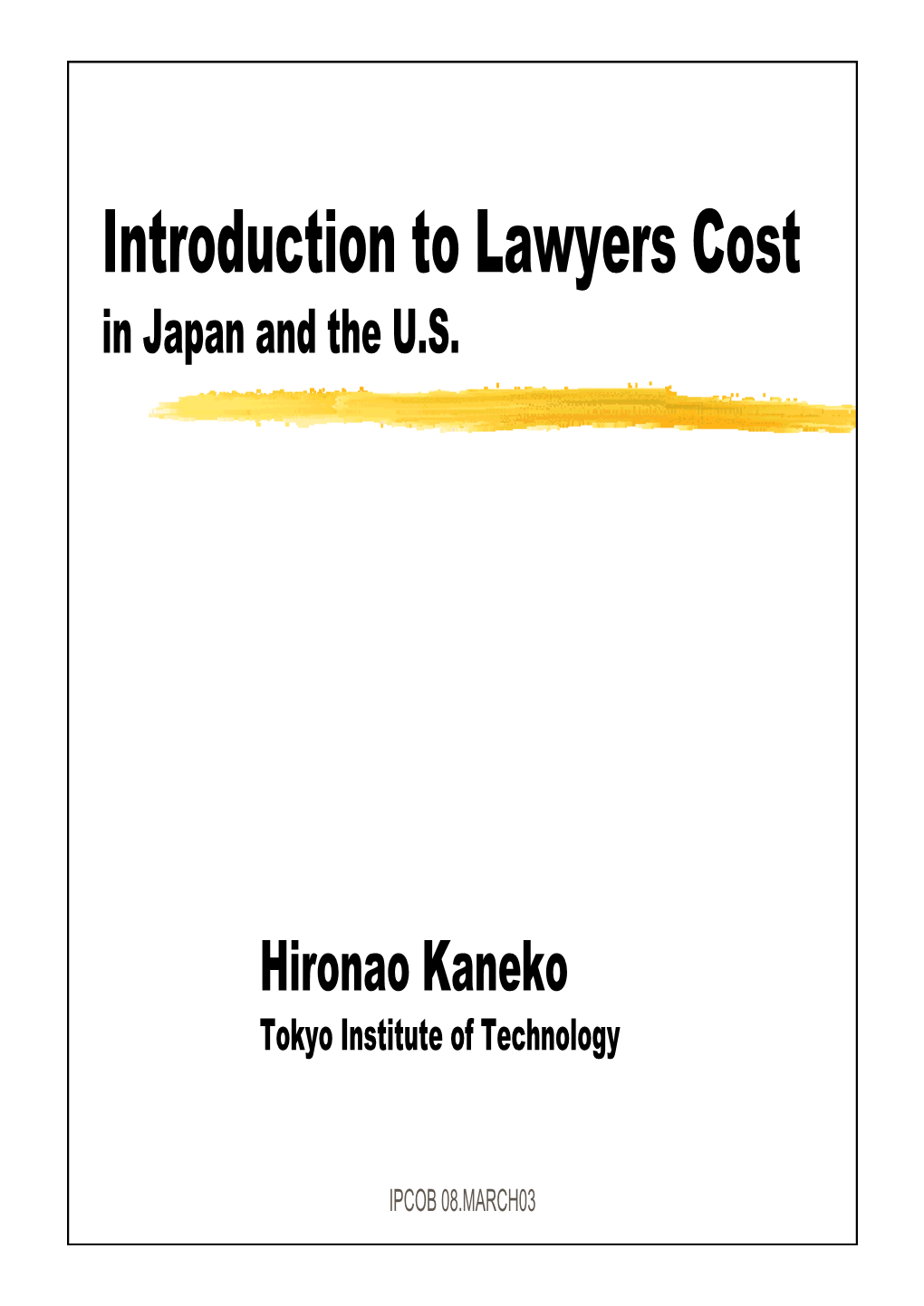 Introduction to Lawyers Cost in Japan and the U.S