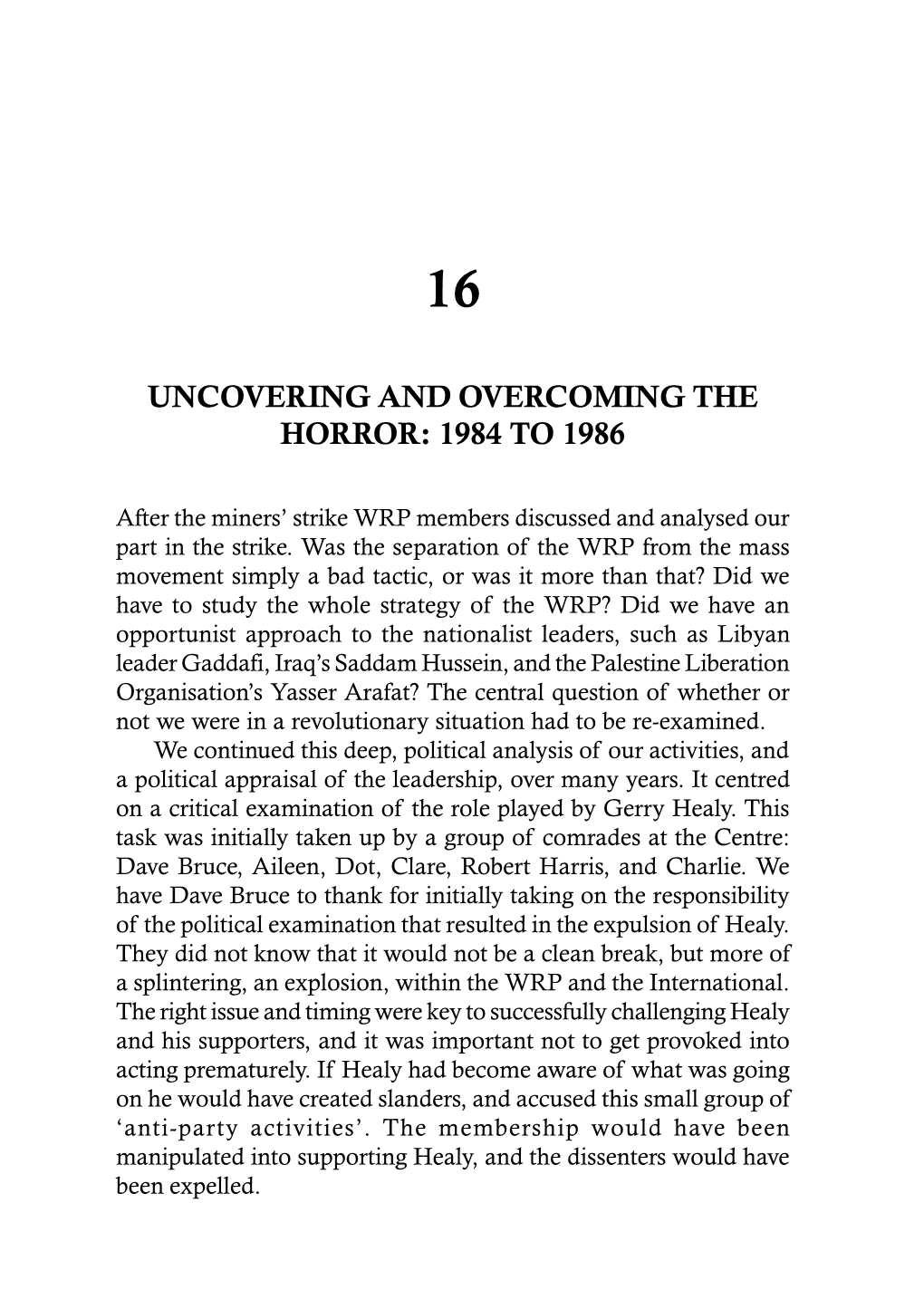 Uncovering and Overcoming the Horror, 1984-86