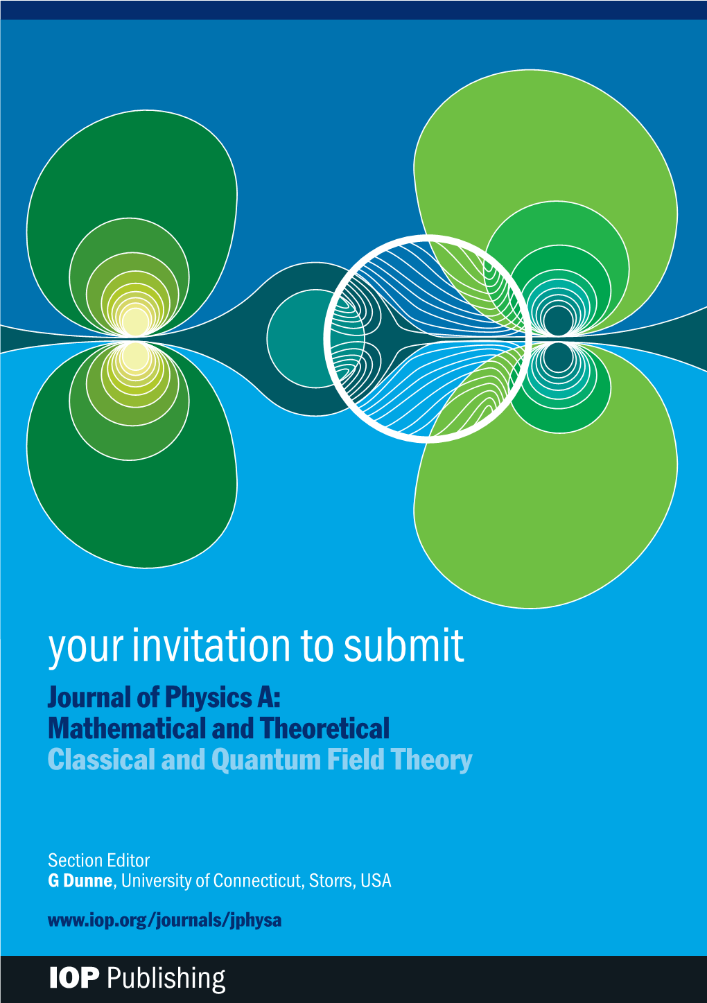 Your Invitation to Submit Journal of Physics A: Mathematical and Theoretical Classical and Quantum Field Theory