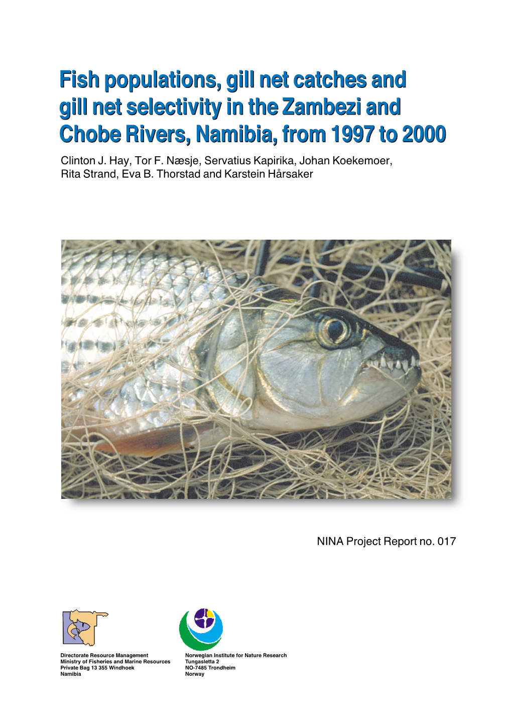 Fish Populations, Gill Net Catches and Gill Net Selectivity in the Zambezi and Chobe Rivers, Namibia, from 1997 to 2000
