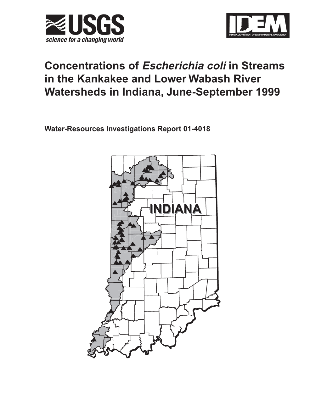 Concentrations of Escherichia Coli in Streams in the Kankakee and Lower Wabash River Watersheds in Indiana, June-September 1999