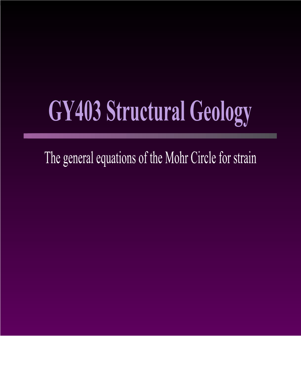 GY403 Structural Geology