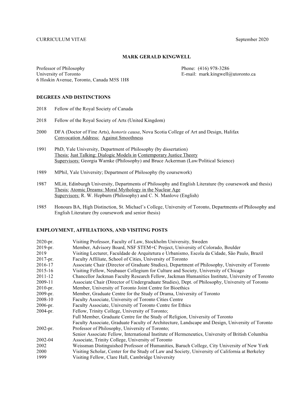 CURRICULUM VITAE September 2020 MARK GERALD KINGWELL Professor of Philosophy Phone: (416) 978-3286 University of Toronto E-Ma