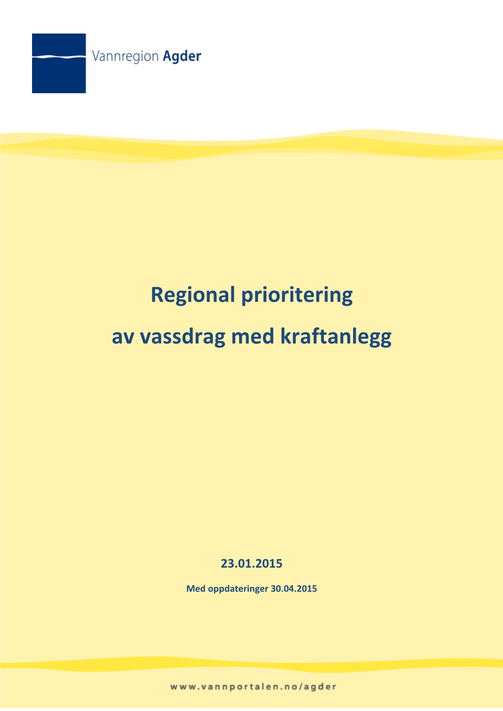 Regional Prioritering Av Vassdrag Med Kraftanlegg