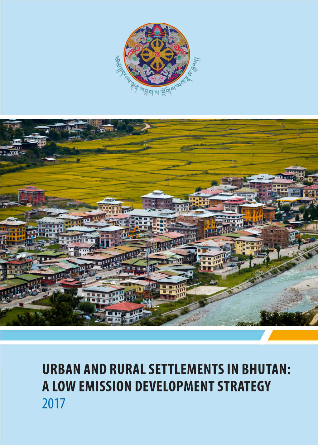 Urban and Rural Settlements in Bhutan: a Low Emission Development Strategy 2017