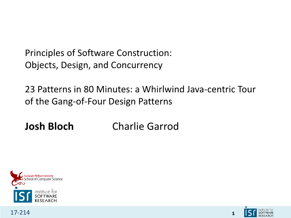 23 Patterns in 80 Minutes: a Whirlwind Java-Centric Tour of the Gang-Of-Four Design Patterns