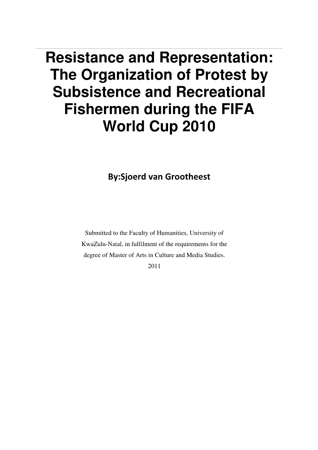 The Organization of Protest by Subsistence and Recreational Fishermen During the FIFA World Cup 2010