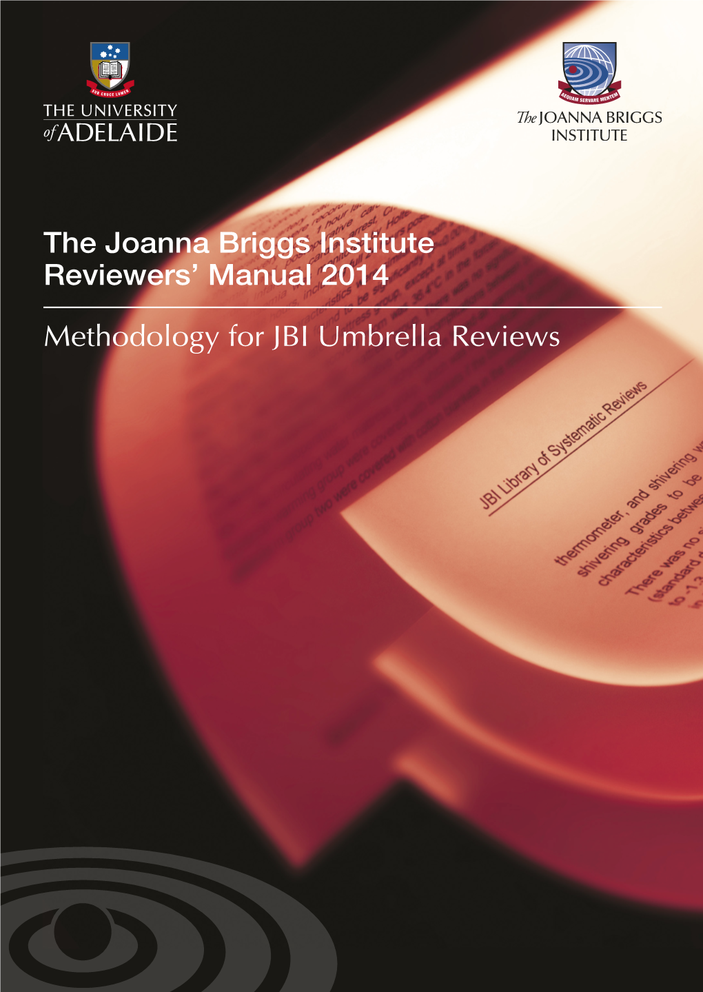 The Joanna Briggs Institute Reviewers' Manual 2014 Methodology for JBI