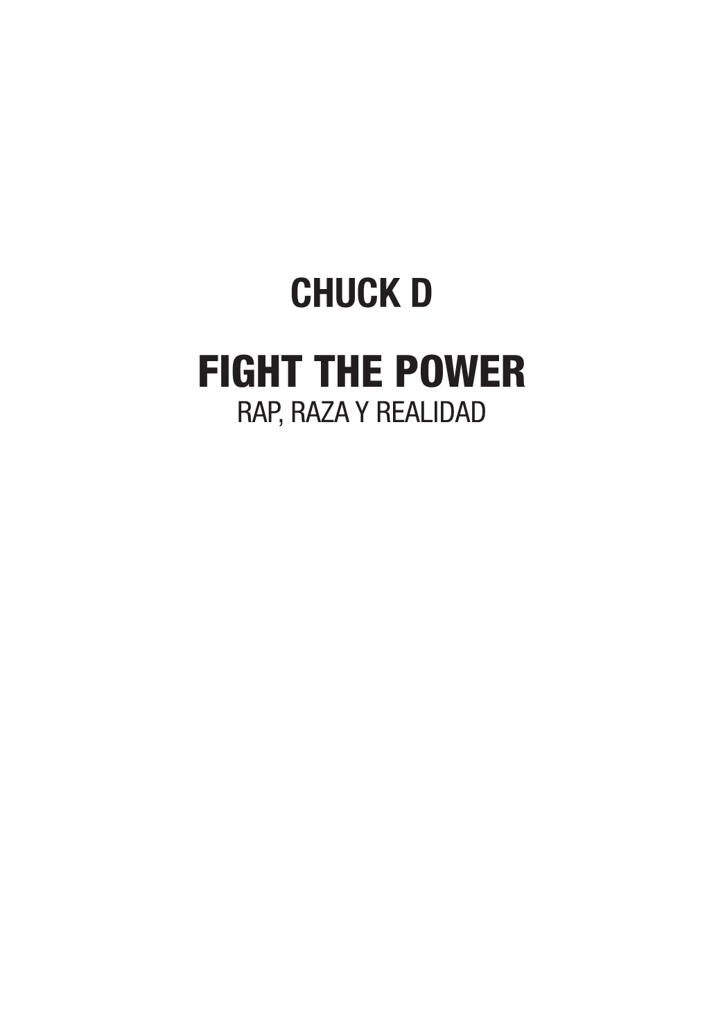 Chuck D Fight the Power Rap, Raza Y Realidad