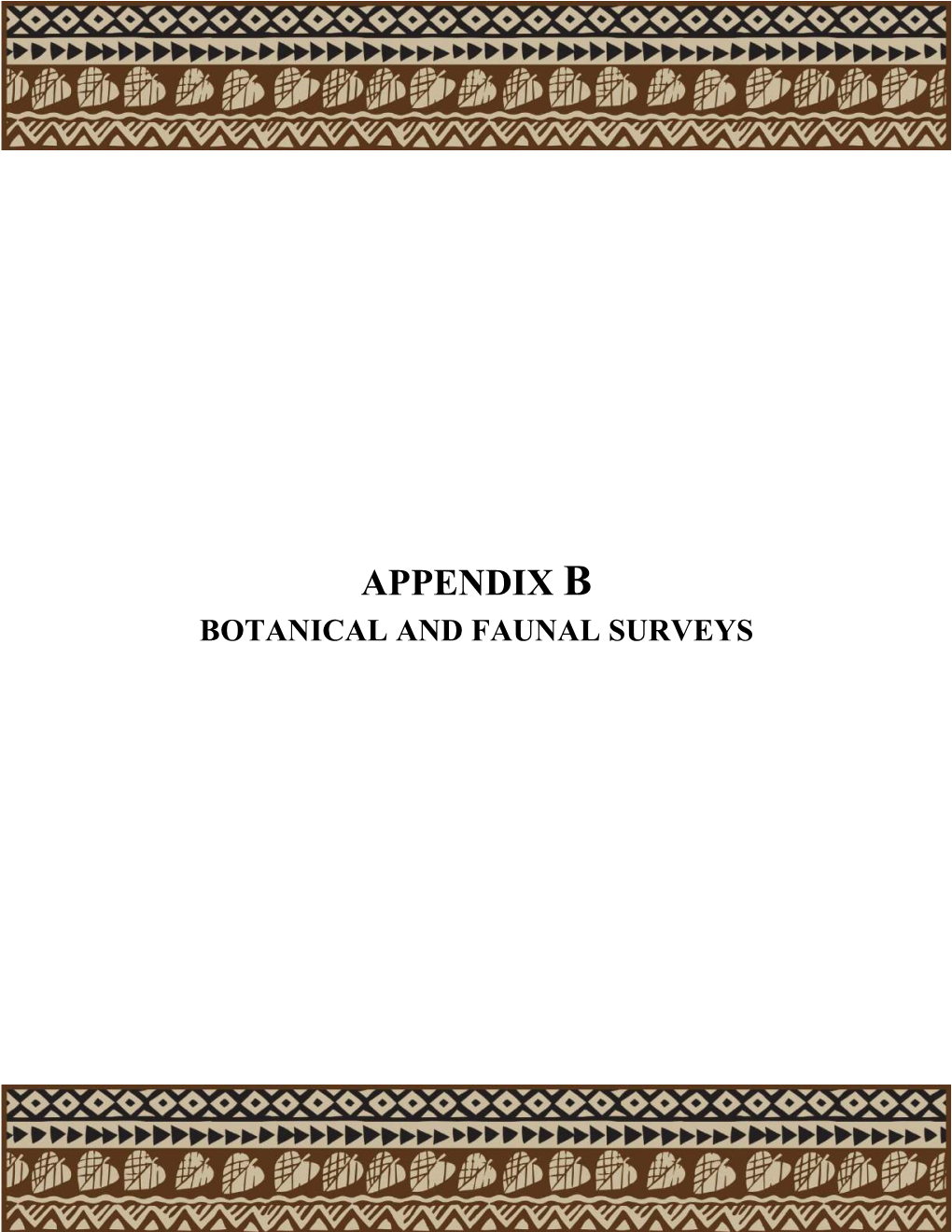 Appendix B Botanical and Faunal Surveys