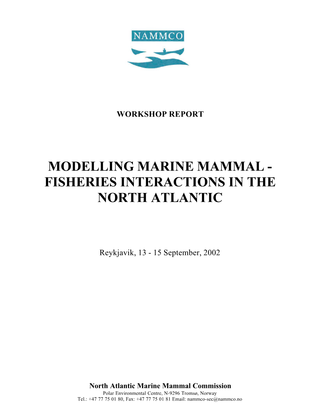 Modelling Marine Mammal – Fisheries Interactions in the North Atlantic, September 2002, Reykjavík, Iceland