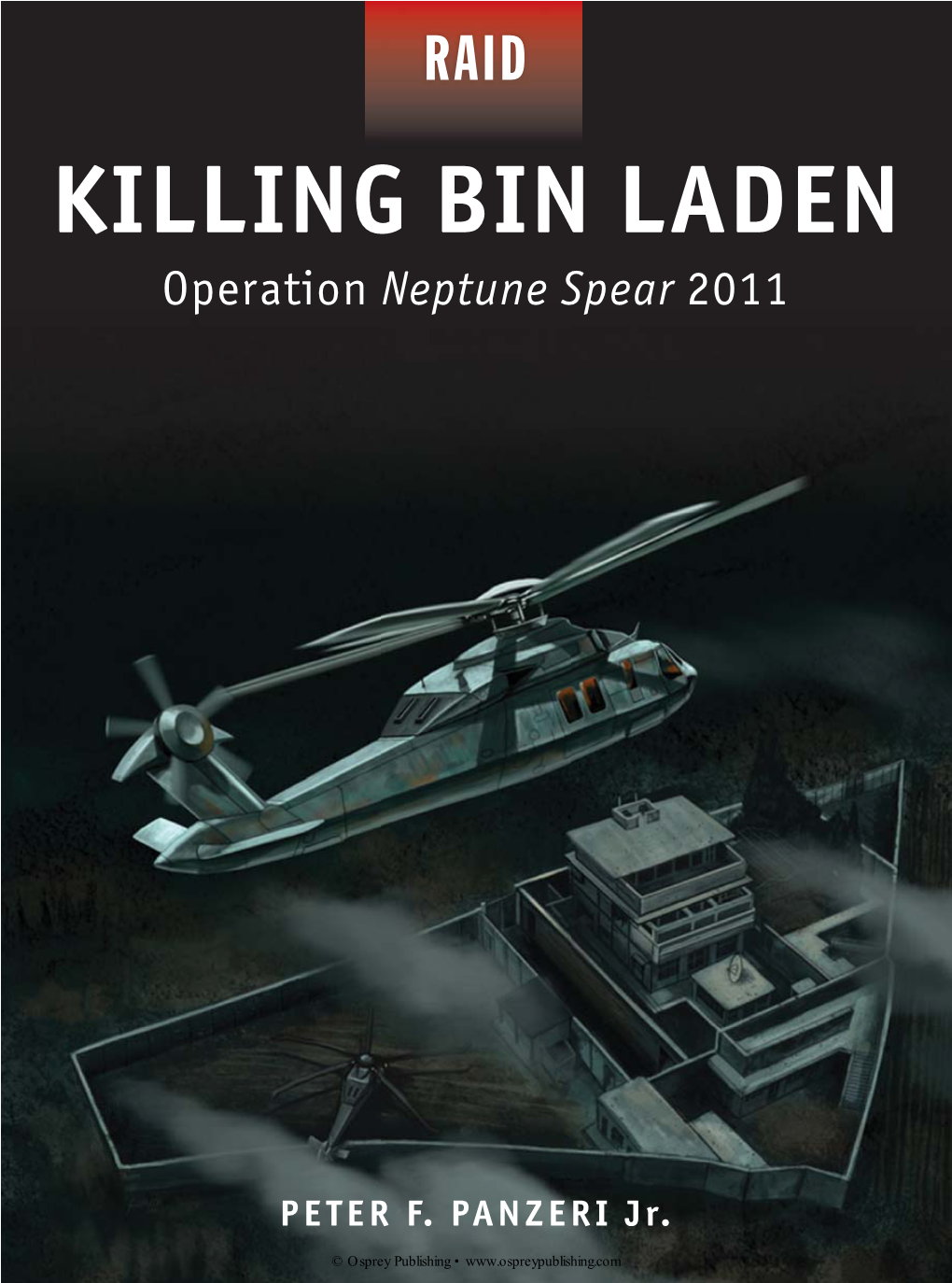 KILLING BIN LADEN Operation Neptune Spear 2011