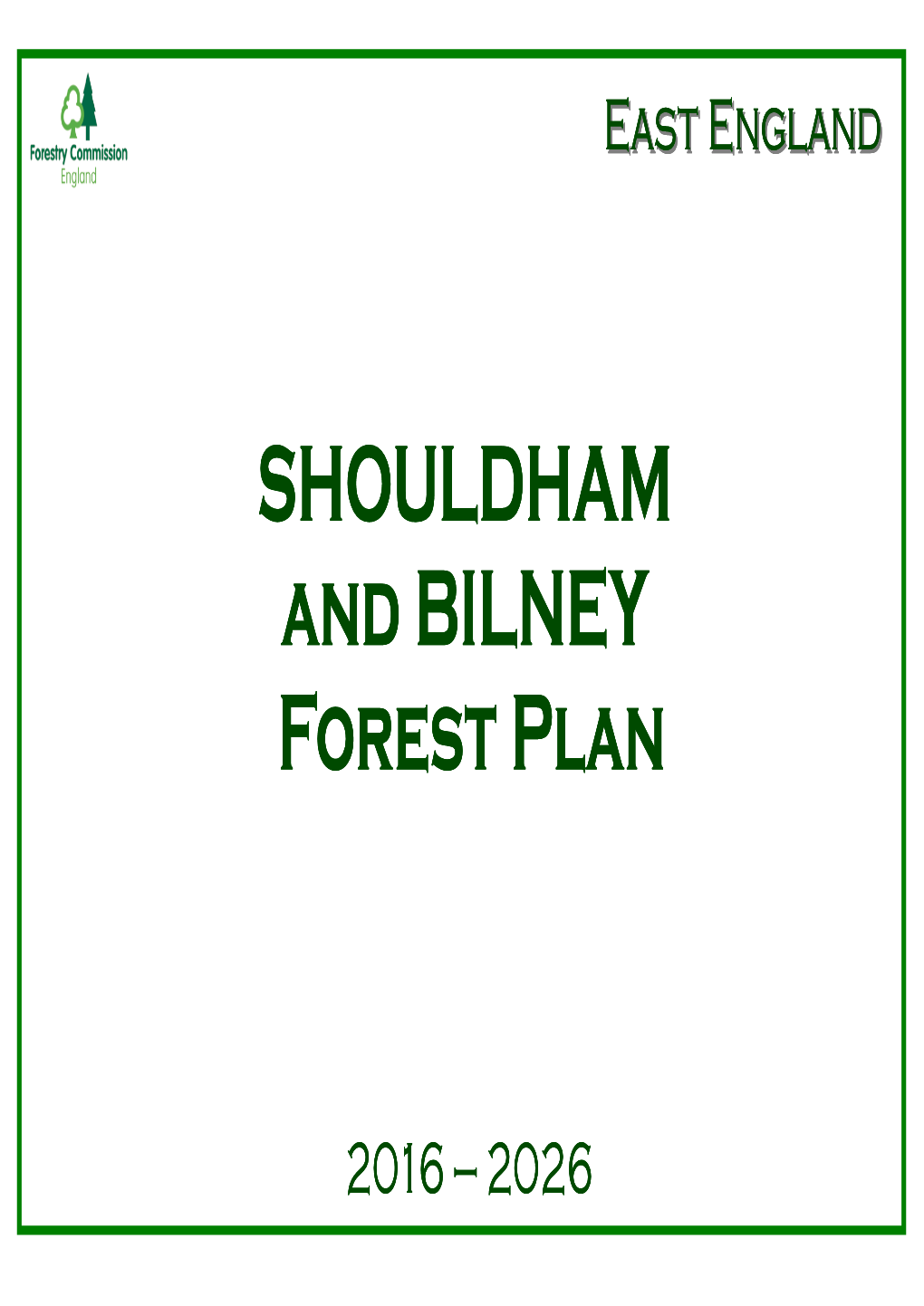 Shouldham and Bilney Forest Plan 2016-2026