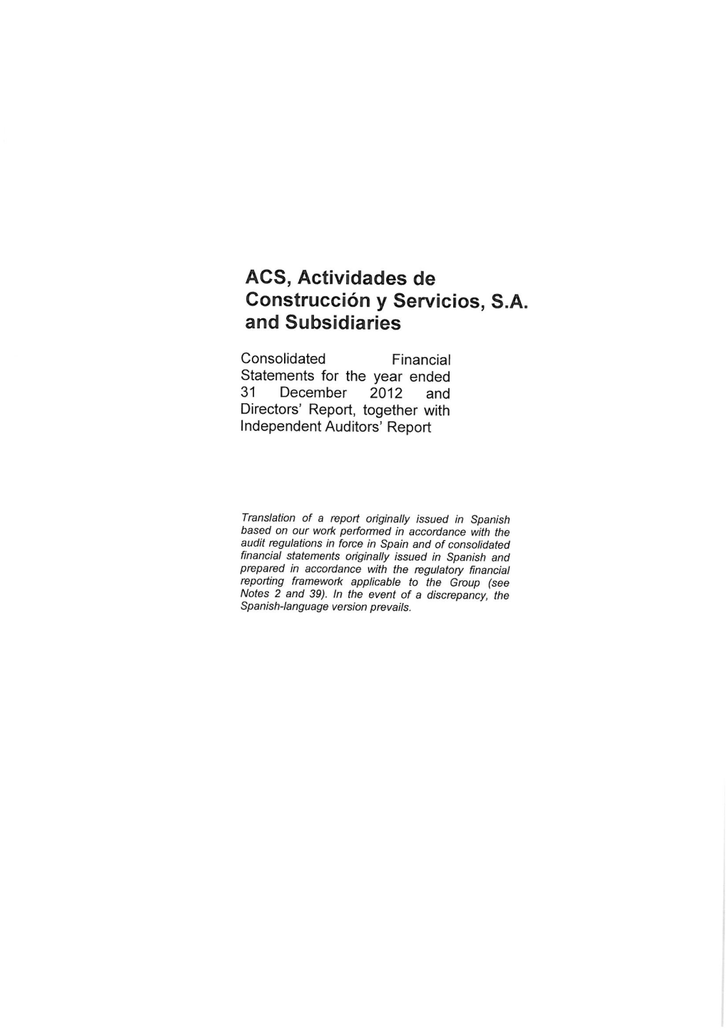ACS, Actividades De Construcción Y Servicios, SA and Subsidiaries