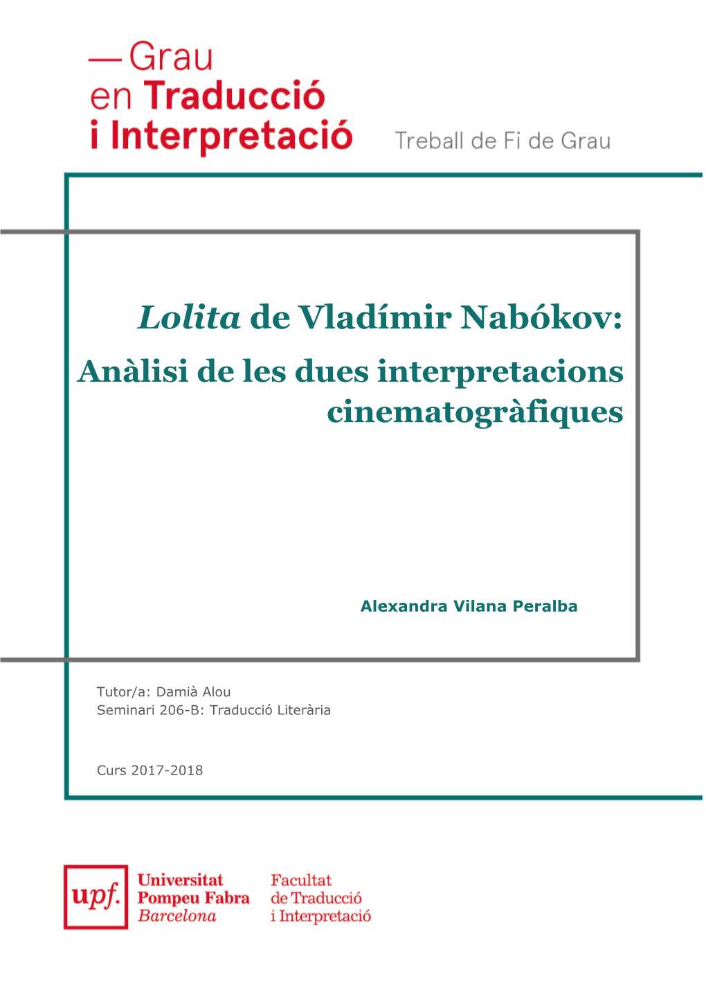 Lolita De Vladímir Nabókov: Anàlisi De Les Dues Interpretacions Cinematogràfiques