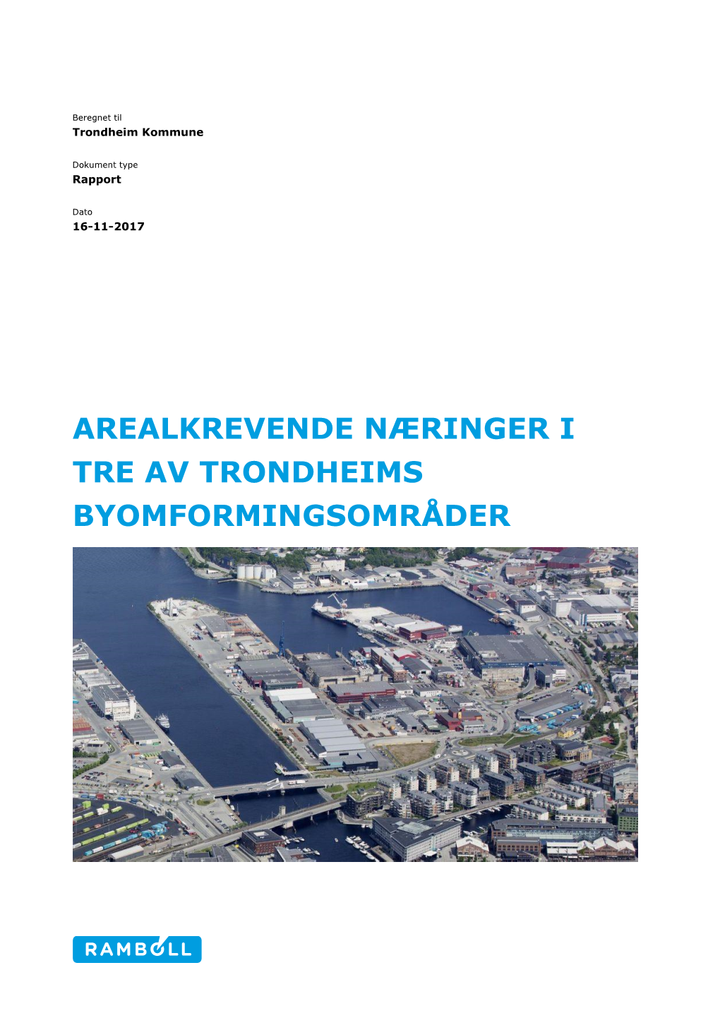 Arealkrevende Næringer I Byomformingsområder I Trondheim Dokument Nr.: 1