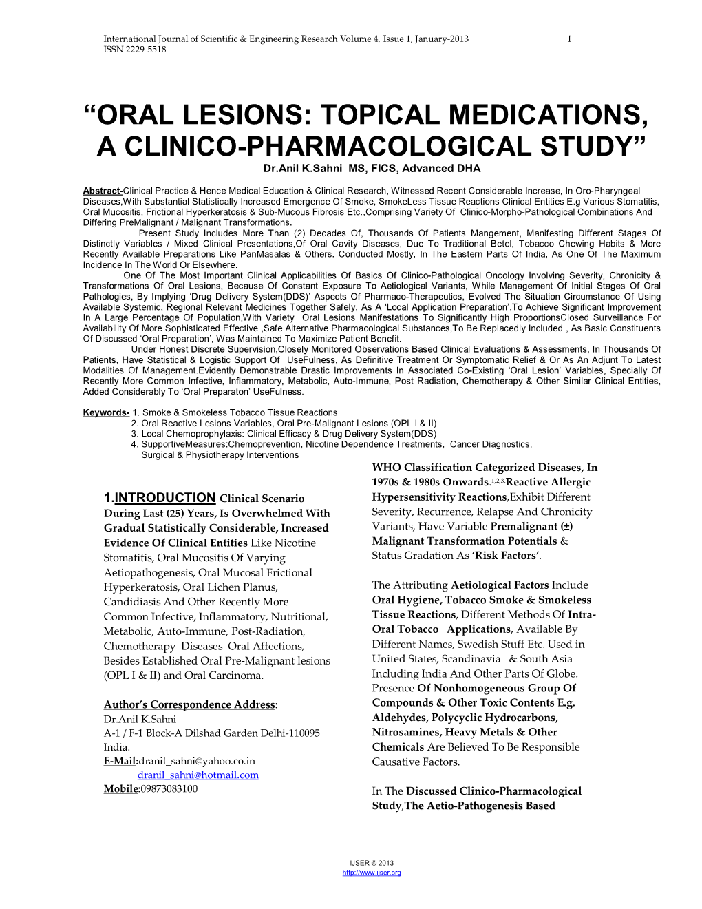 ORAL LESIONS: TOPICAL MEDICATIONS, a CLINICO-PHARMACOLOGICAL STUDY” Dr.Anil K.Sahni MS, FICS, Advanced DHA