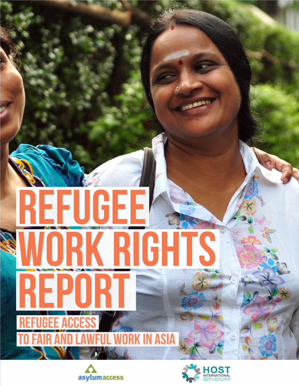 REFUGEE ACCESS to Fair and LAWFUL WORK in ASIA About ASYLUM ACCESS
