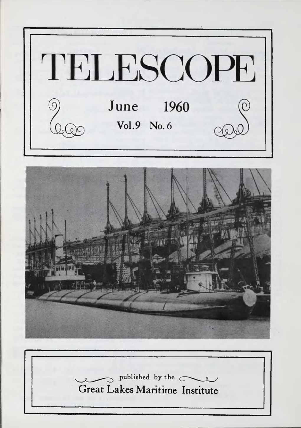 Great Lakes Maritime Institute Telescope This Months Issue PUBLISHED by Great Lakes Maritime Institute Contents 3401 WOODWARD AVE DETROIT 2, MICHIGAN