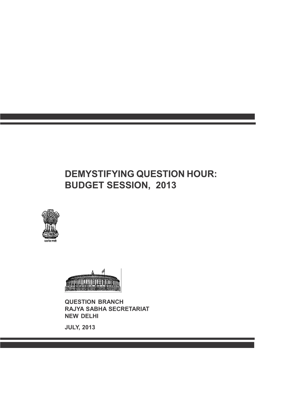Demystifying Question Hour: Budget Session, 2013