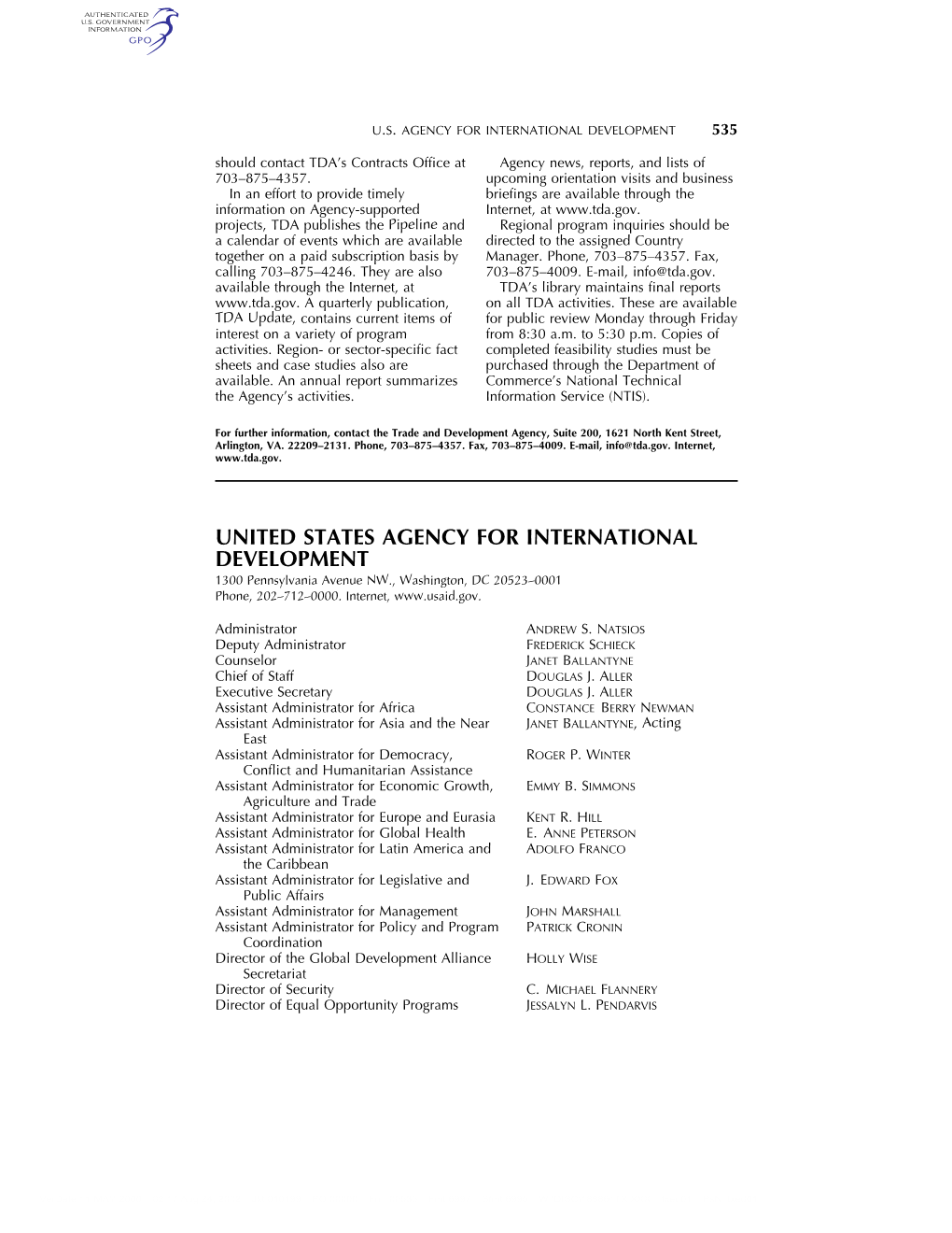 UNITED STATES AGENCY for INTERNATIONAL DEVELOPMENT 1300 Pennsylvania Avenue NW., Washington, DC 20523–0001 Phone, 202–712–0000