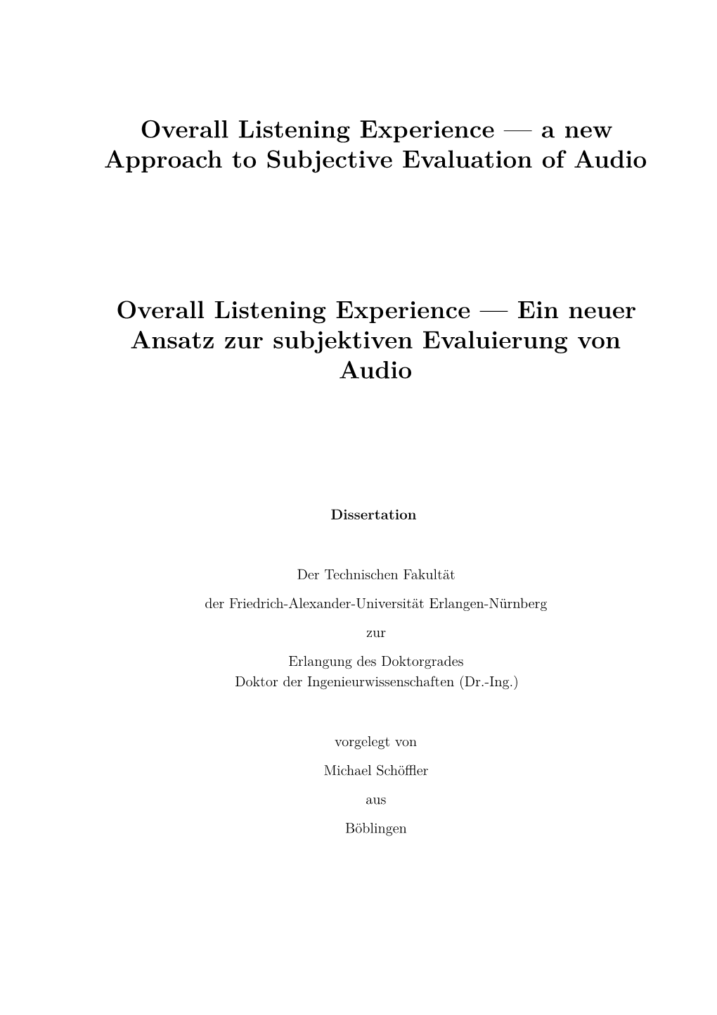 Overall Listening Experience — a New Approach to Subjective Evaluation of Audio